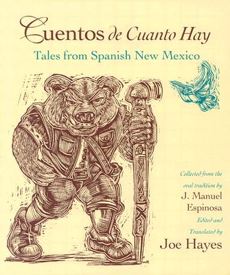Cuentos de Cuanto Hay: Tales from Spanish New Mexico - Joe Hayes
