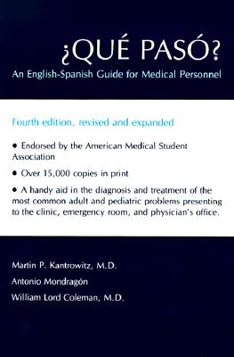 ¿Qué Pasó?: An English-Spanish Guide for Medical Personnel - Martin P. Kantrowitz