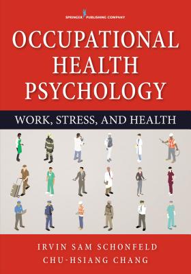 Occupational Health Psychology - Irvin Sam Schonfeld