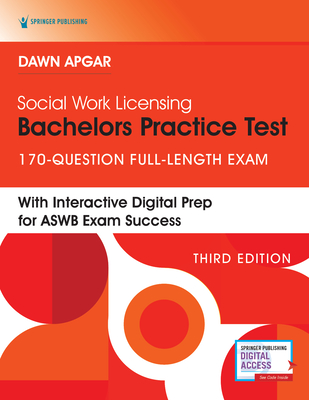 Social Work Licensing Bachelors Practice Test: 170-Question Full-Length Exam - Dawn Apgar
