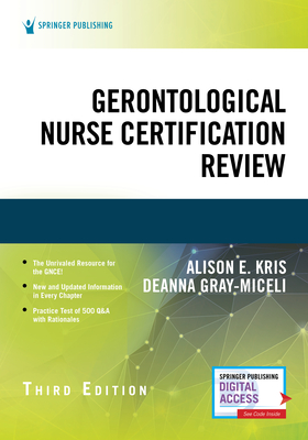 Gerontological Nurse Certification Review, Third Edition - Alison E. Kris