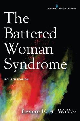 The Battered Woman Syndrome - Lenore E. A. Walker