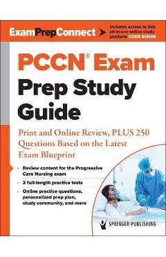 Poza produsului Pccn(r) Exam Prep Study Guide: Print and Online Review, Plus 250 Questions Based on the Latest Exam Blueprint - Springer Publishing Company