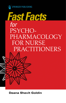 Fast Facts for Psychopharmacology for Nurse Practitioners - Deana Shevit Goldin