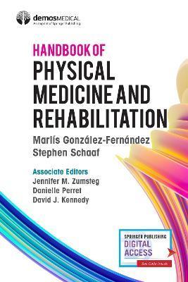 Handbook of Physical Medicine and Rehabilitation - Marlis Gonzalez-fernandez