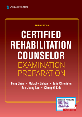 Certified Rehabilitation Counselor Examination Preparation, Third Edition - Fong Chan
