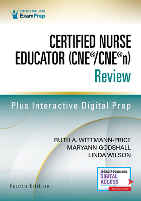 Certified Nurse Educator (Cne(r)/Cne(r)N) Review, Fourth Edition - Ruth A. Wittmann-price