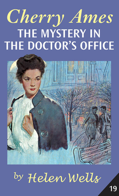 Cherry Ames, the Mystery in the Doctor's Office - Helen Wells