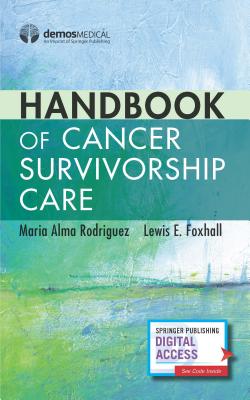 Handbook of Cancer Survivorship Care - Maria Alma Rodriguez