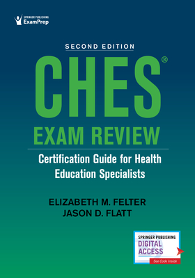 Ches(r) Exam Review: Certification Guide for Health Education Specialists - Elizabeth M. Felter