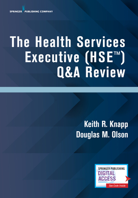 The Health Services Executive (Hse) Q&A Review - Keith R. Knapp