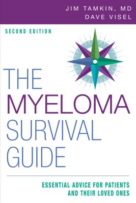 The Myeloma Survival Guide: Essential Advice for Patients and Their Loved Ones - Jim Tamkin