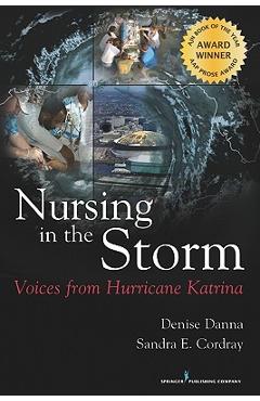 Poza produsului Nursing in the Storm: Voices from Hurricane Katrina - Denise Danna