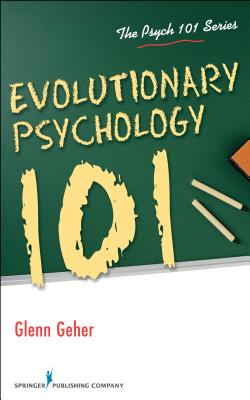 Evolutionary Psychology 101 - Glenn Geher