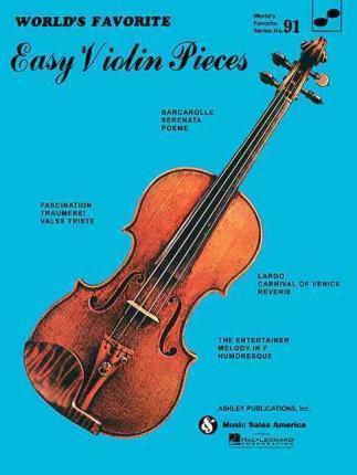 Easy Violin Pieces: World's Favorite Series #91 - Hal Leonard Corp