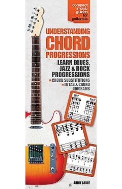 Poza produsului Understanding Chord Progressions for Guitar: Compact Music Guides Series - Arnie Berle