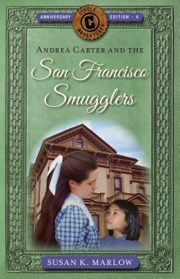 Andrea Carter and the San Francisco Smugglers - Susan K. Marlow