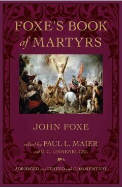 Foxe's Book of Martyrs - John Foxe