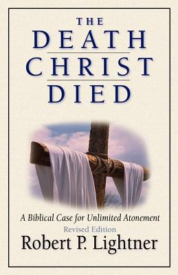 The Death Christ Died - Robert P. Lightner