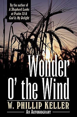 Wonder O' the Wind - W. Phillip Keller