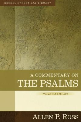 A Commentary on the Psalms: 42-89 - Allen Ross