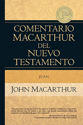 Comentario MacArthur del Nuevo Testamento Juan - John Macarthur
