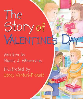 Story of Valentines Day - Nancy J. Skaermas