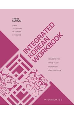 Integrated Korean Workbook: Intermediate 2, Third Edition - Mee-jeong Park