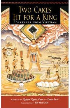 Coperta cărții 'Two Cakes Fit for a King: Folktales from Vietnam - Nguyet Cam Nguyen'