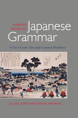 Making Sense of Japanese Grammar (Paper) - Zeljko Cipris