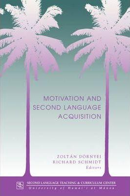 Dornyei: Motivation & 2nd Lang Acq - Zoltan Dornyei