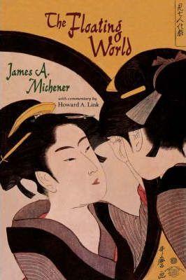The Floating World, Rev. Ed. - James A. Michener