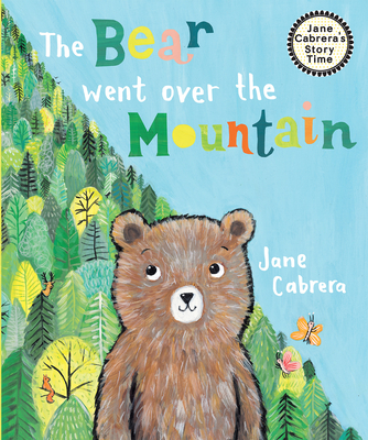 The Bear Went Over the Mountain - Jane Cabrera