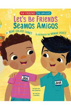 Coperta cărții 'Let's Be Friends / Seamos Amigos: In English and Spanish / En Ingles Y Español - René Colato Laínez'