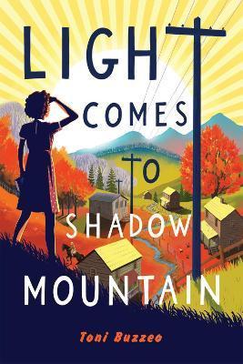 Light Comes to Shadow Mountain - Toni Buzzeo