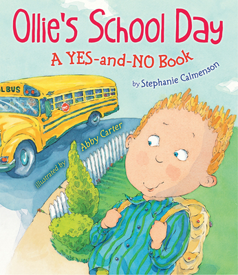 Ollie's School Day: A Yes-And-No Story - Stephanie Calmenson