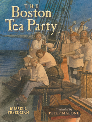 The Boston Tea Party - Russell Freedman