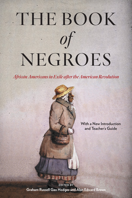 The Book of Negroes: African Americans in Exile After the American Revolution - Graham Russell Gao Hodges