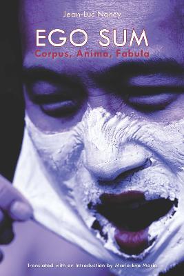 Coperta cărții 'Ego Sum: Corpus, Anima, Fabula - Jean-luc Nancy'