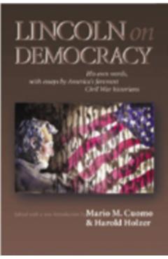 Lincoln on Democracy - Mario C. Cuomo