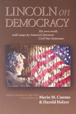 Lincoln on Democracy - Mario C. Cuomo