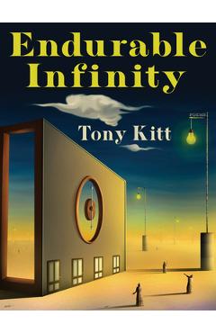 Coperta cărții 'Endurable Infinity: Poems - Tony Kitt'