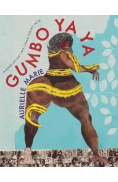 Gumbo YA YA: Poems - Aurielle Marie