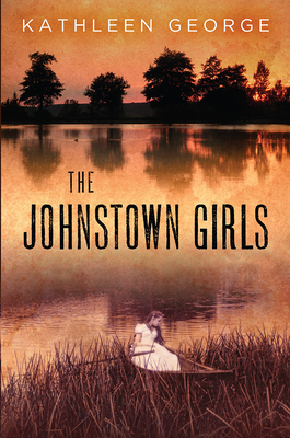 The Johnstown Girls - Kathleen George