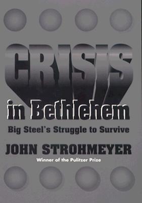 Crisis in Bethlehem - John Strohmeyer