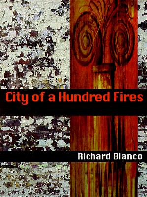 City of a Hundred Fires - Richard Blanco