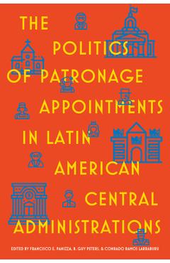Coperta cărții 'The Politics of Patronage Appointments in Latin American Central Administrations - Francisco Panizza'