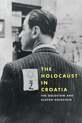 The Holocaust in Croatia - Ivo Goldstein