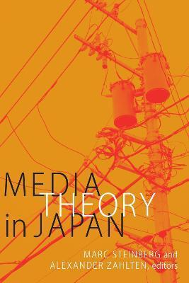 Media Theory in Japan - Marc Steinberg