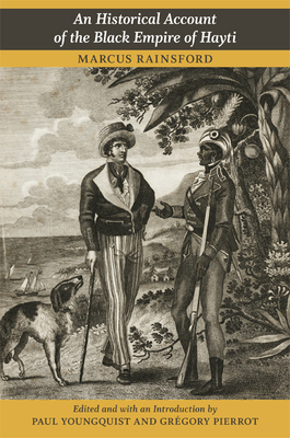 An Historical Account of the Black Empire of Hayti - Marcus Rainsford
